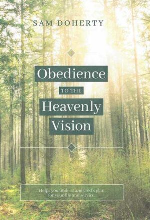 Obedience to the Heavenly Vision